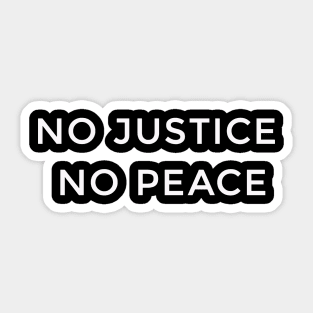 NO JUSTICE, NO PEACE Sticker